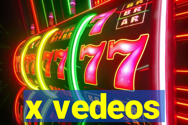 x vedeos